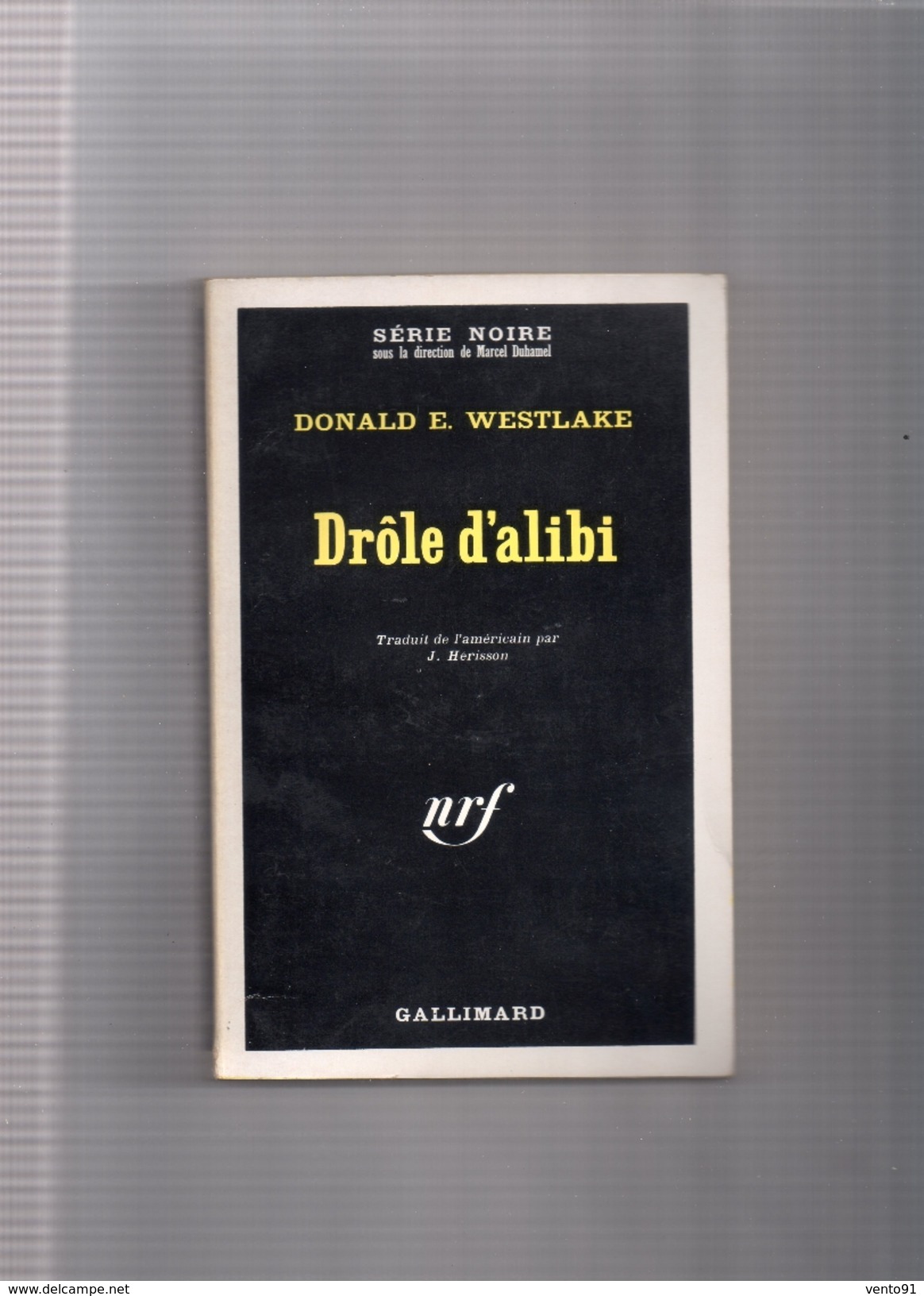 SERIE  NOIRE  N ° 1303  --  DONALD  E .  WESTLAKE   --  ""  DROLE D ' ALIBI  ""  1969  --  BEG.......... - Série Noire