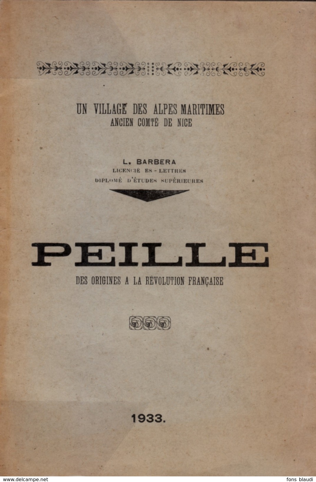 1933 - L. Barbera - Peille Des Origines à La Révolution Française - NB Planches HT - Envoi De L'auteur - Côte D'Azur