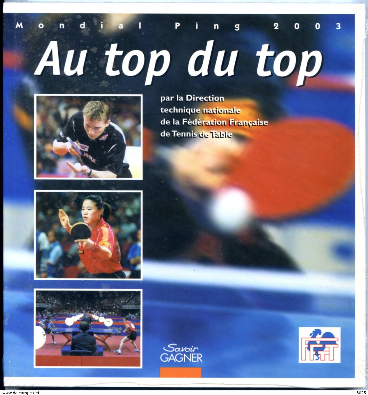 FRANCE - Livre "AU TOP DU TOP" - Tennis Table Tischtennis Tavolo - Tenis De Mesa