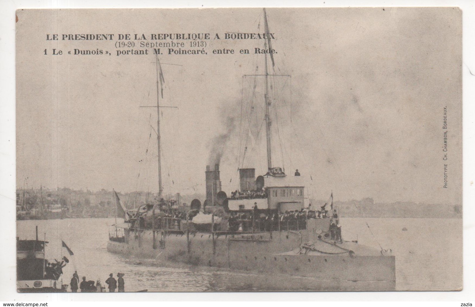 THD 336/ Le Président De La République à Bordeaux - Le "Dunois" Portant M. Poincaré Entrant En Rade - Bordeaux