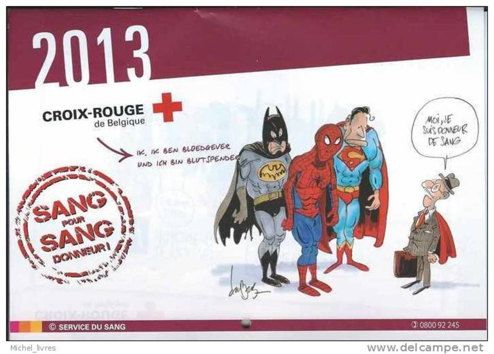 Croix-Rouge De Belgique - Service Du Sang - Calendrier 2013 - Format 21 X 15 Cm - Dessins De Fred Dubus - Etat Neuf - Autres & Non Classés