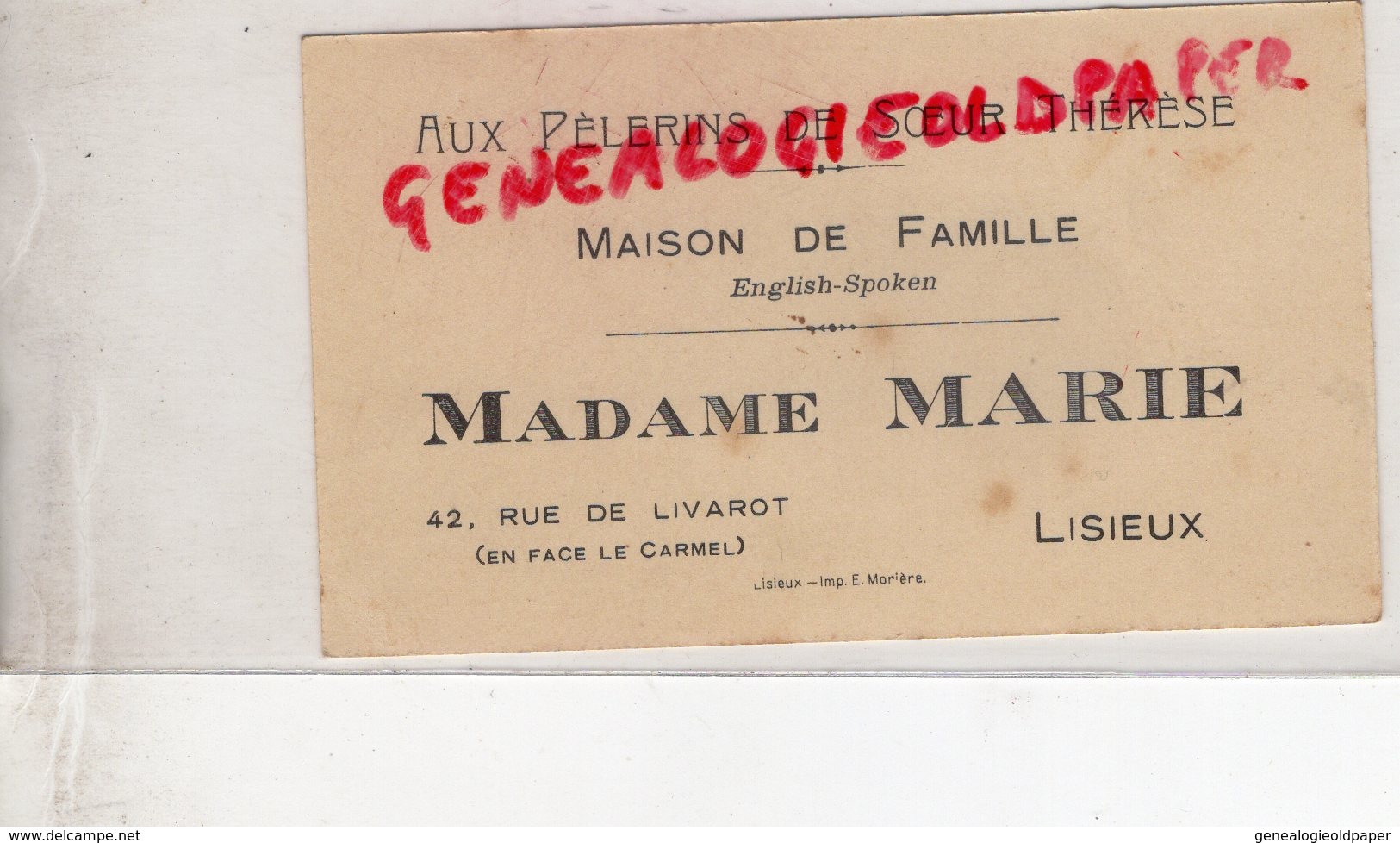 14 - LISIEUX - AUX PELERINS DE SOEUR THERESE- MAISON DE FAMILLE - MADAMME MARIE 42 RUE DE LIVAROT - FACE LE CARMEL- - Documents Historiques