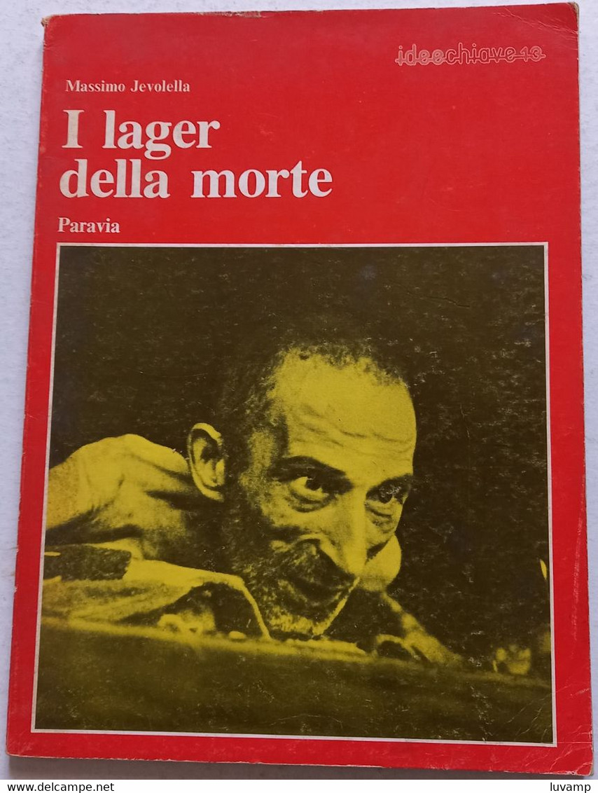 LAGER   DELLA   MORTE EDIZIONE PARAVIA DEL 1977   - PAGINE 63 ILLUSTRATE (CART 77 - Storia