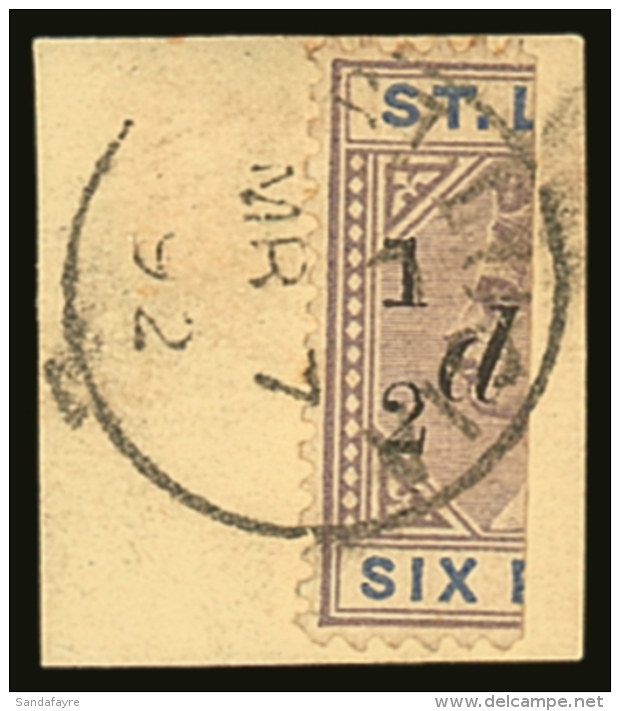 1891-92 &frac12;d On Half 6d, No Fraction Bar Variety, SG 54a, Very Fine Used On Piece, Tied By Full Cds. For More... - Ste Lucie (...-1978)