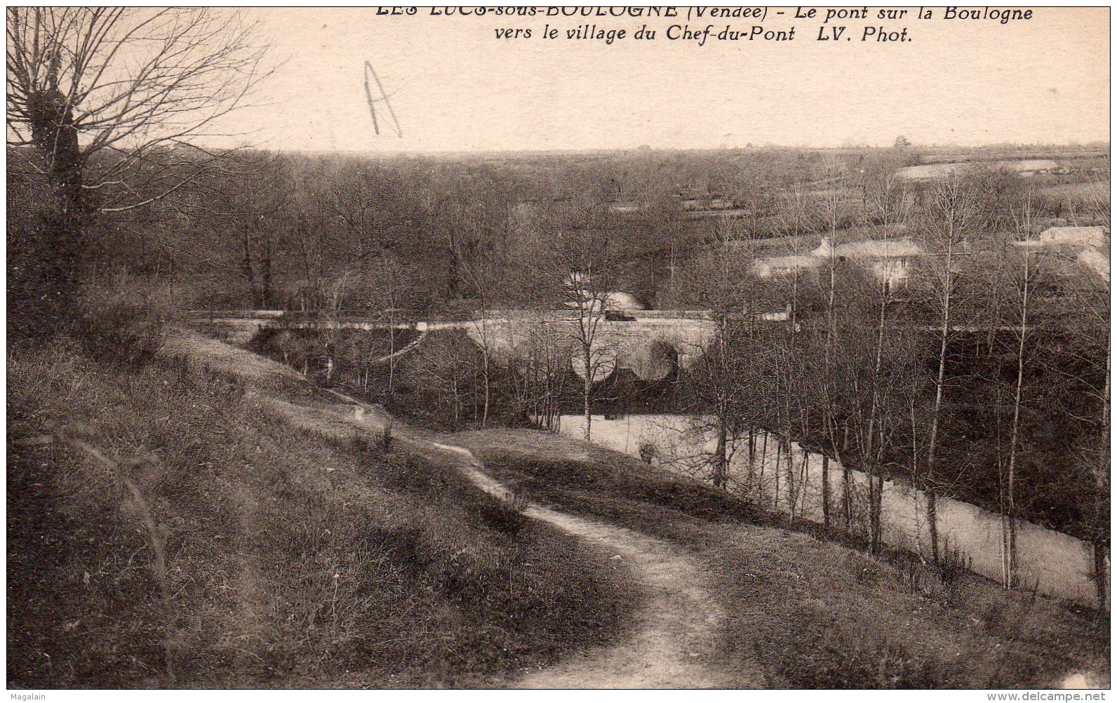 Les Lucs Sur Boulogne : Le Pont Sur La Boulogne, Vers Le Vilalge Du Chef Du Pont - Les Lucs Sur Boulogne