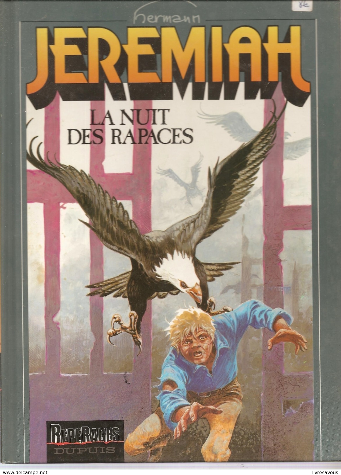 JEREMIAH Tome 1 La Nuit Des Rapaces Par Hermann Editions Dupuis Repérages De 1995 - Jeremiah