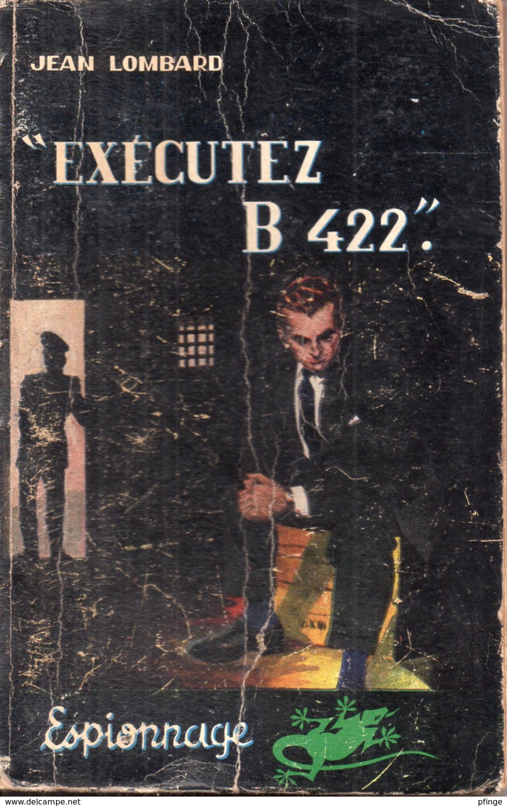 "Exécutez B 422" Par Jean Lombard - Corne D'Or Espionnage N°46 - Antiguos (Antes De 1960)
