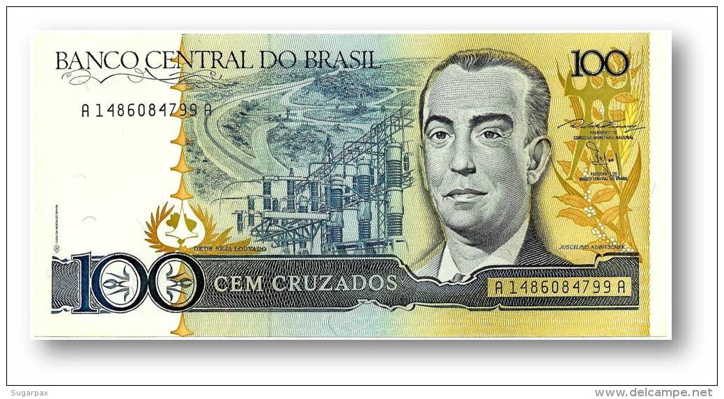 BRASIL - 100 CRUZADOS - ND ( 1987 ) - P 211.b - UNC. - Serie 1486 - Sign. 24 - Juscelino Kubitschek - Brasil
