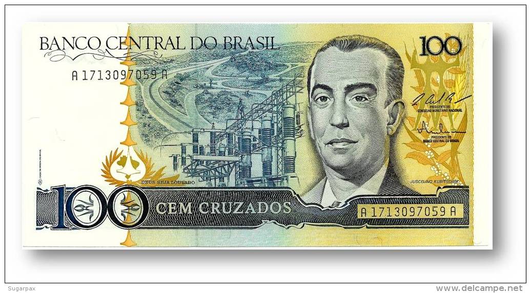 BRASIL - 100 CRUZADOS - ND ( 1987 ) - P 211.c - UNC. - Serie 1713 - Sign. 25 - Juscelino Kubitschek - Brazil