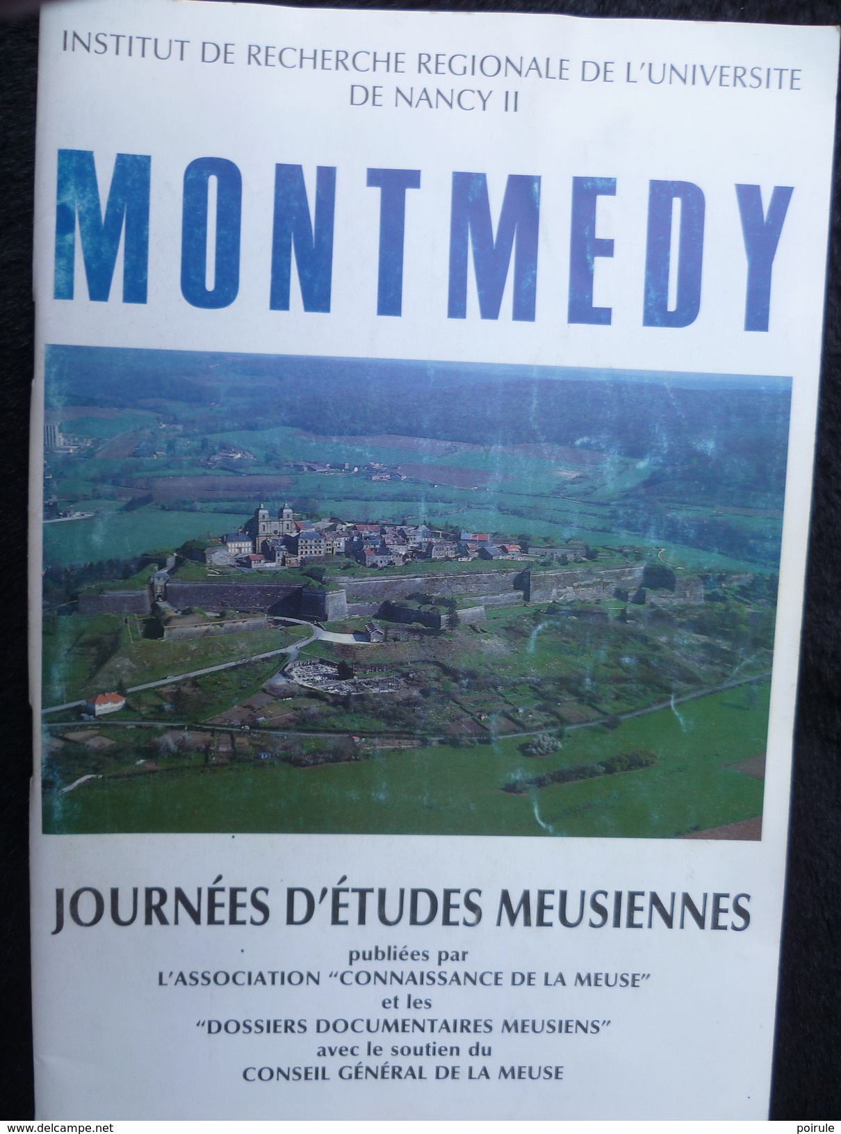 Montmédy, Journées D'études Meusiennes, Université De Nancy, 95 Pages, 24 X 16 Pages. - Lorraine - Vosges