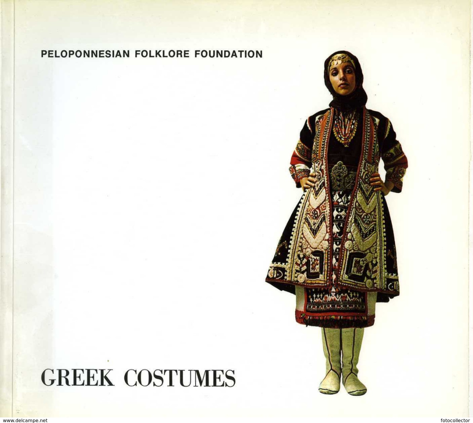 Greek Costumes (les Costumes Grecs Traditionnels) Par Peloponnesian Folklore Foundation - Cultural