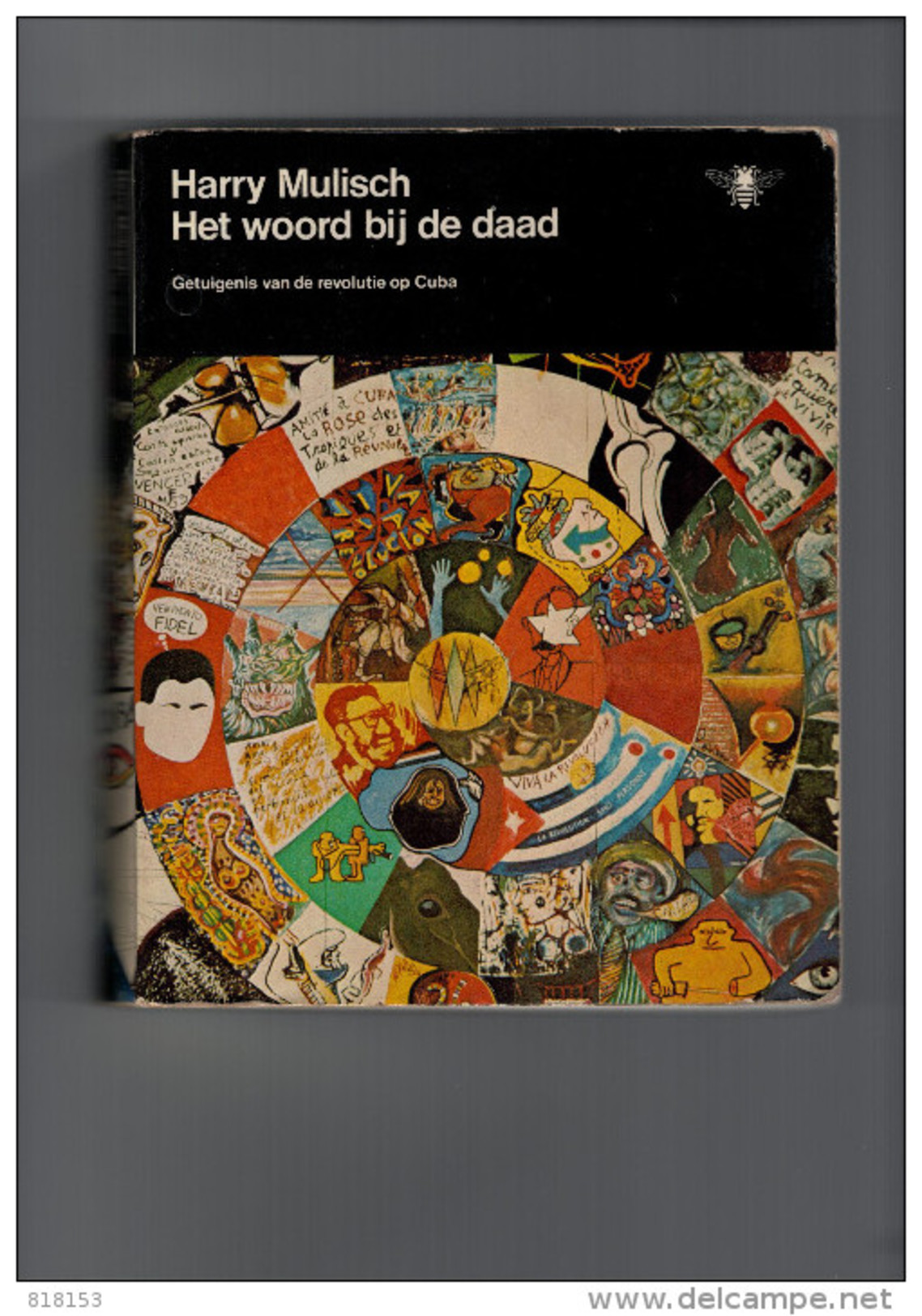 Harry Mulisch : Het Woord Bij De Daad (getuigenis Vd Revolutie Op Cuba) - Literature