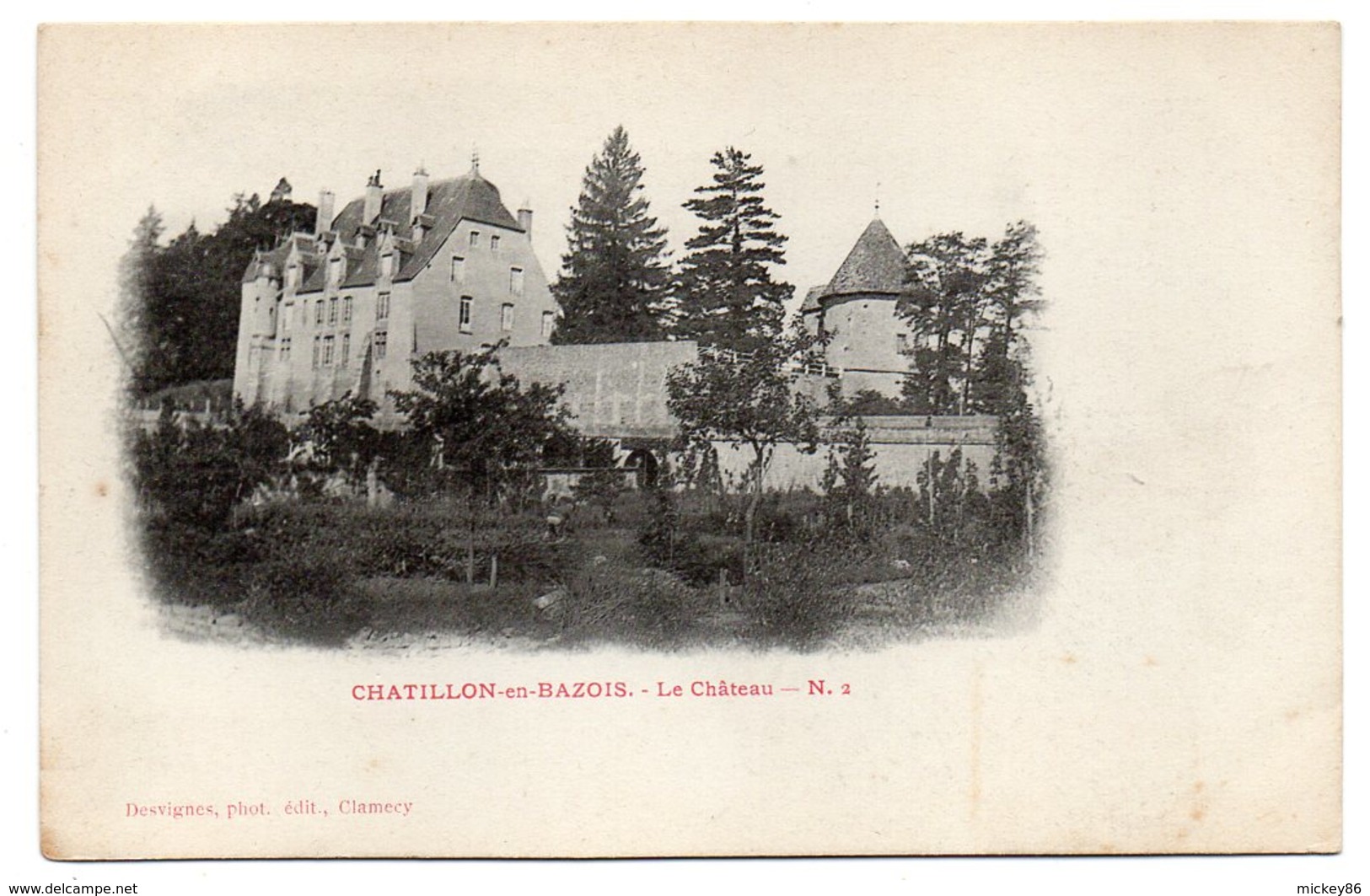 CHATILLON EN BAZOIS -- Le Chateau  N°2  éd  Desvignes  ----   Carte Précurseur - Chatillon En Bazois