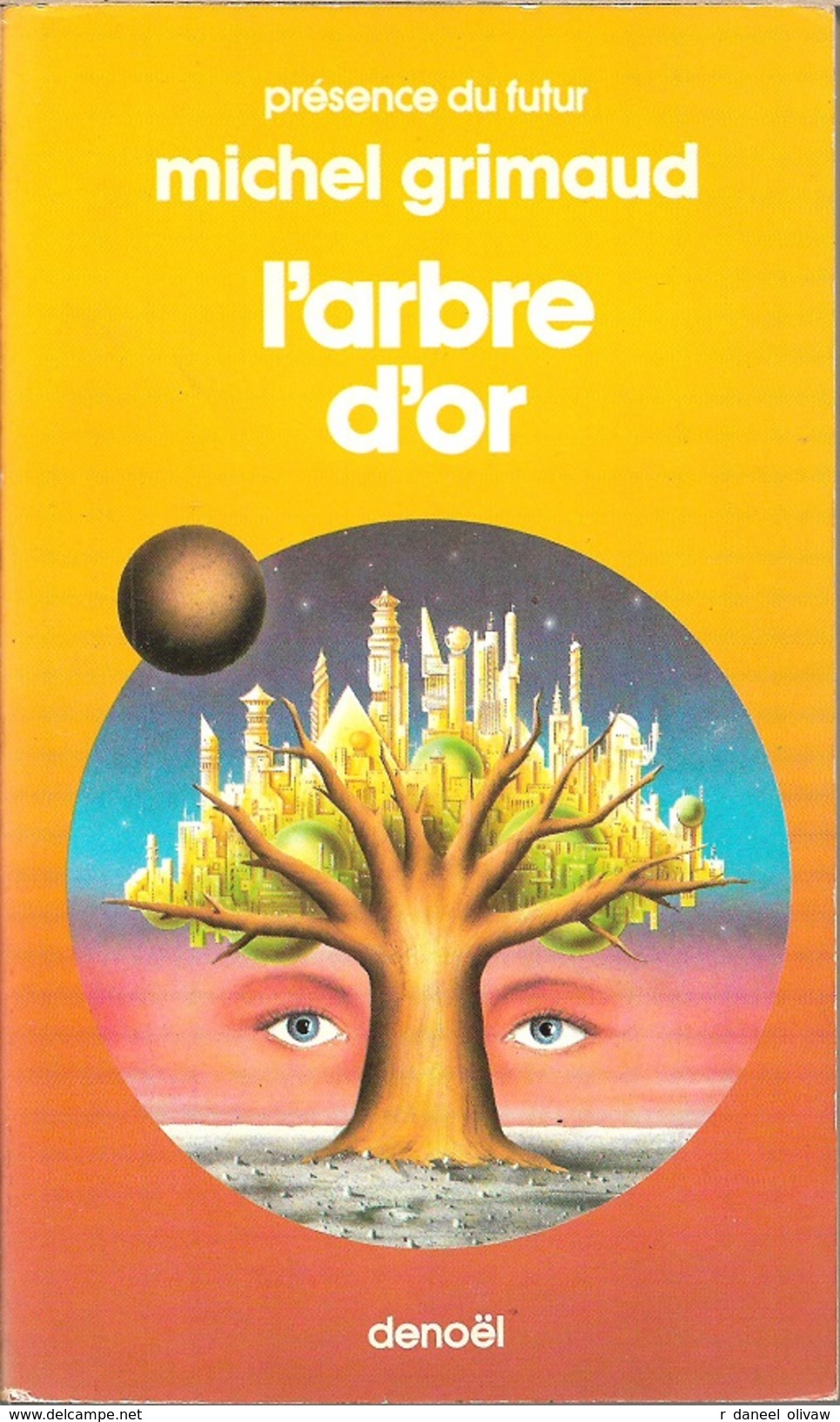 PDF 370 - GRIMAUD, Michel - L'Arbre D'or (1983, TBE+) - Présence Du Futur