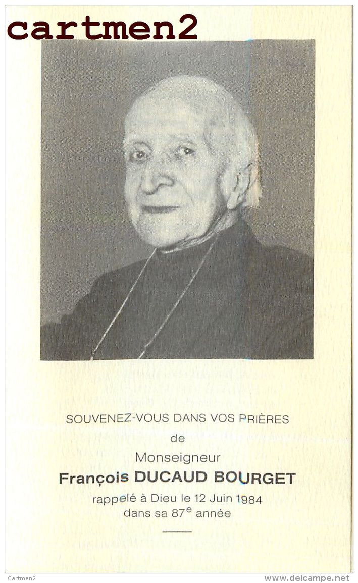 FAIRE-PART DE DECES MONSIEGNEUR FRANCOIS DUCAUD BOURGET RELIGION EGLISE - Obituary Notices