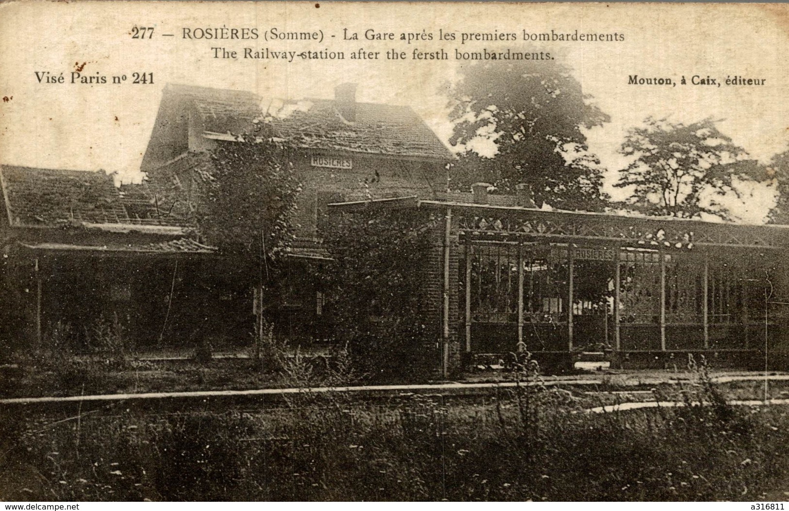 ROSIERES LA GARE APRES LES PREMIERS BOMBARDEMENTS - Rosieres En Santerre