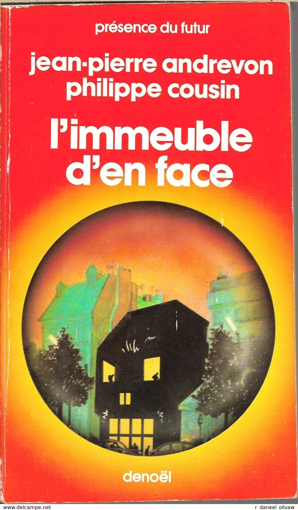 PDF 344 - ANDREVON Et COUSIN- L'Immeuble D'en Face (1982, BE+) - Présence Du Futur