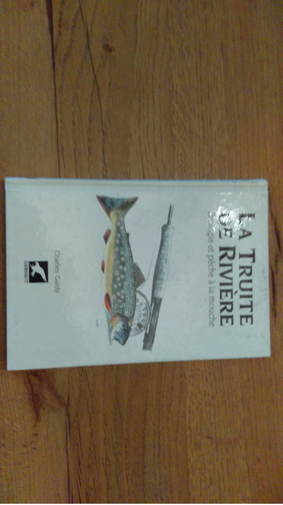 78/ LA TRUITE DE RIVIERE BIOLOGIE ET PECHE A LA MOUCHE PAR CHARLES GAIDY - Chasse/Pêche