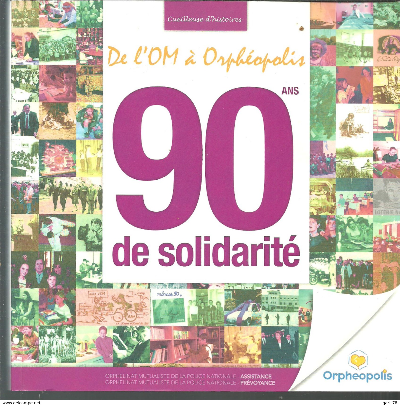 CUEILLEUSE D'HISTOIRES De L'OM à ORPHEOPOLIS, 90 Ans De Solidarité - Histoire