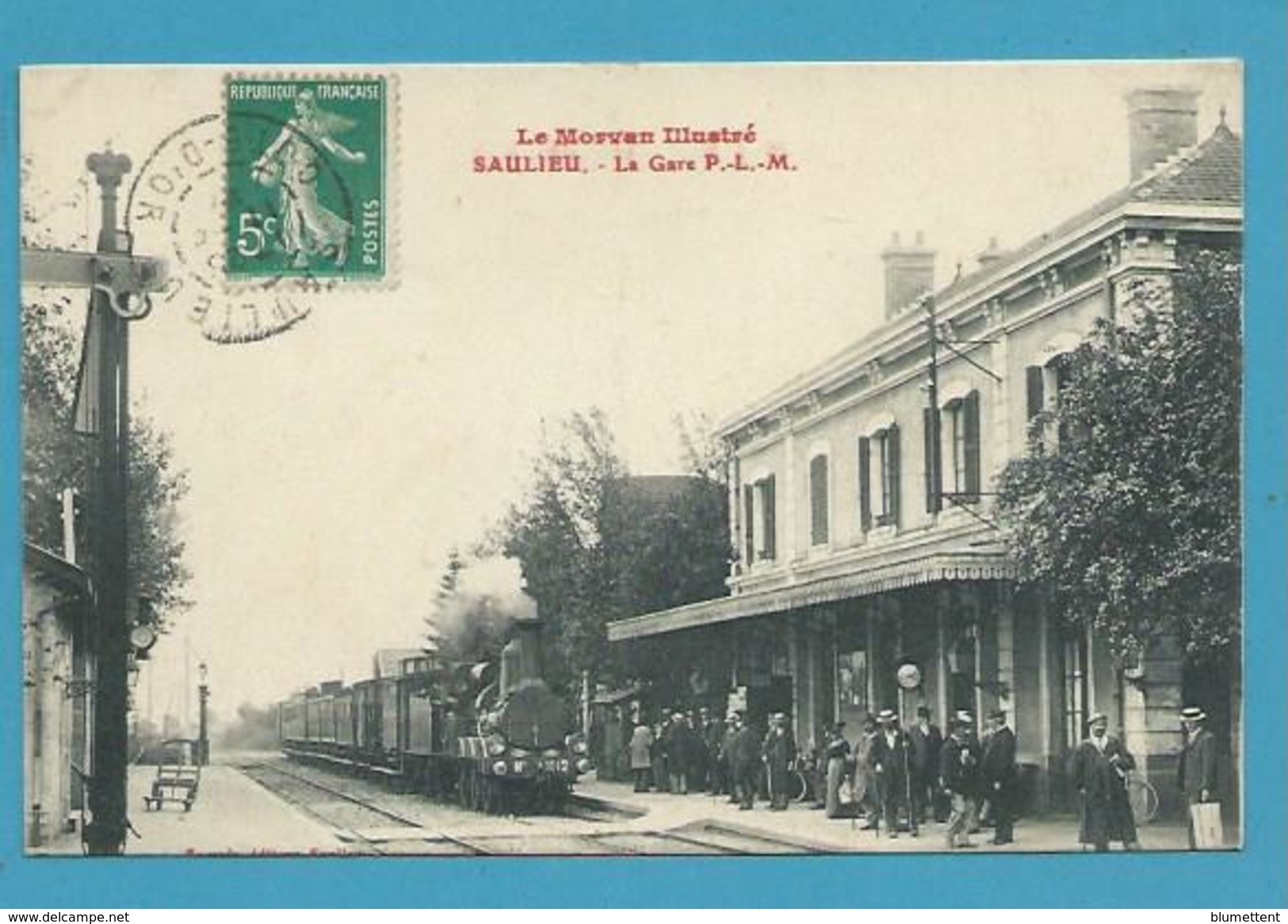 CPA - Chemin De Fer Arrivée Du Train En Gare P.L.M. De SAULIEU 21 - Saulieu