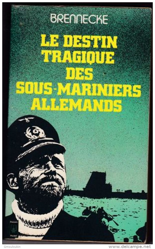 Jochen Brennecke - Le Destin Tragique Des Sous-mariniers Allemands - Geschichte