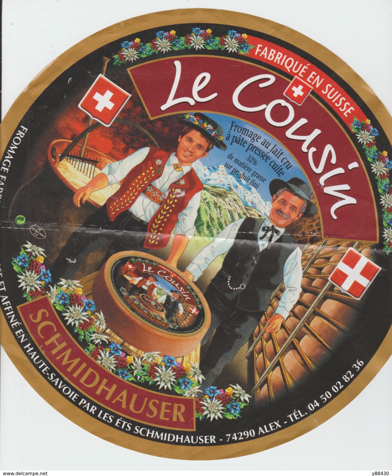 Étiquette De  Fromage : LE COUSIN - Fabriqué En SUISSE Et Affiné En HAUTE SAVOIE - Voir Les 4 Photos - Fromage