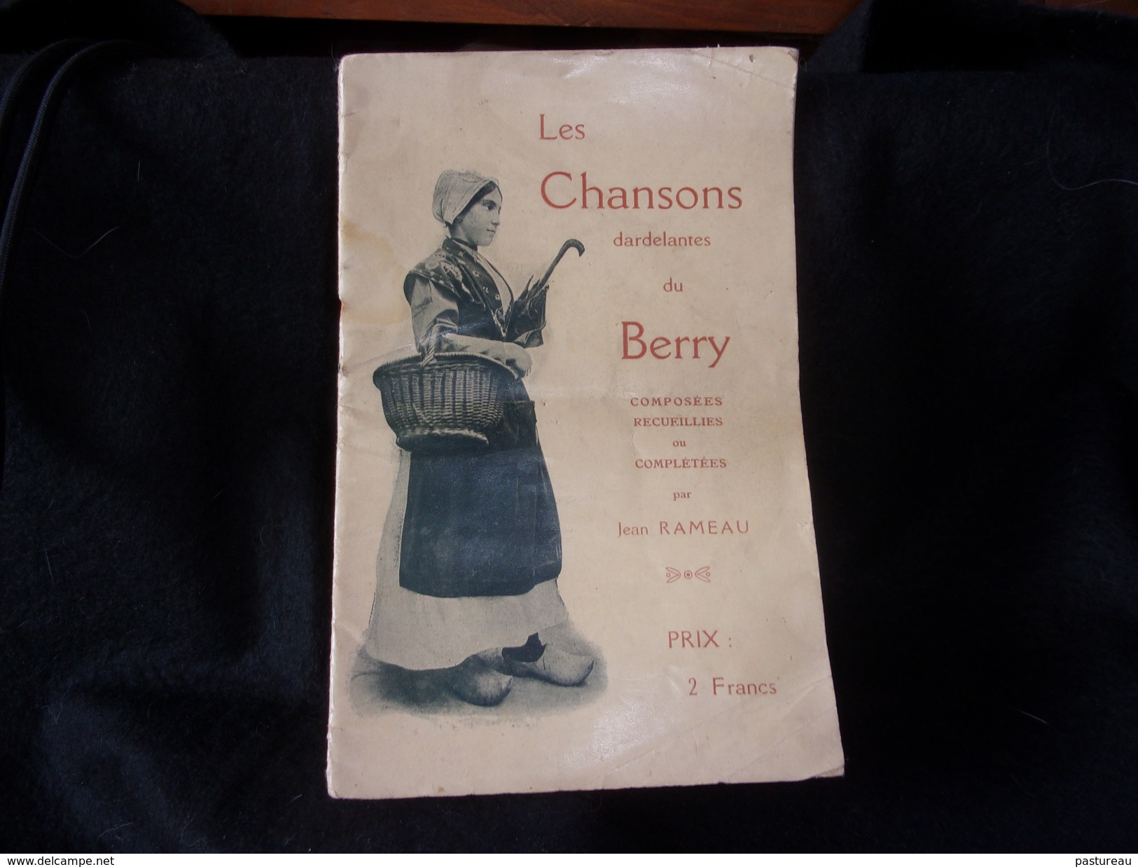 Livret.Les Chansons Dardelantes Du Berry Par Jean Rameau .12 Chansons Et Partitions Imp : Bourges Veuve Tardy . 7 Scans. - Autres & Non Classés