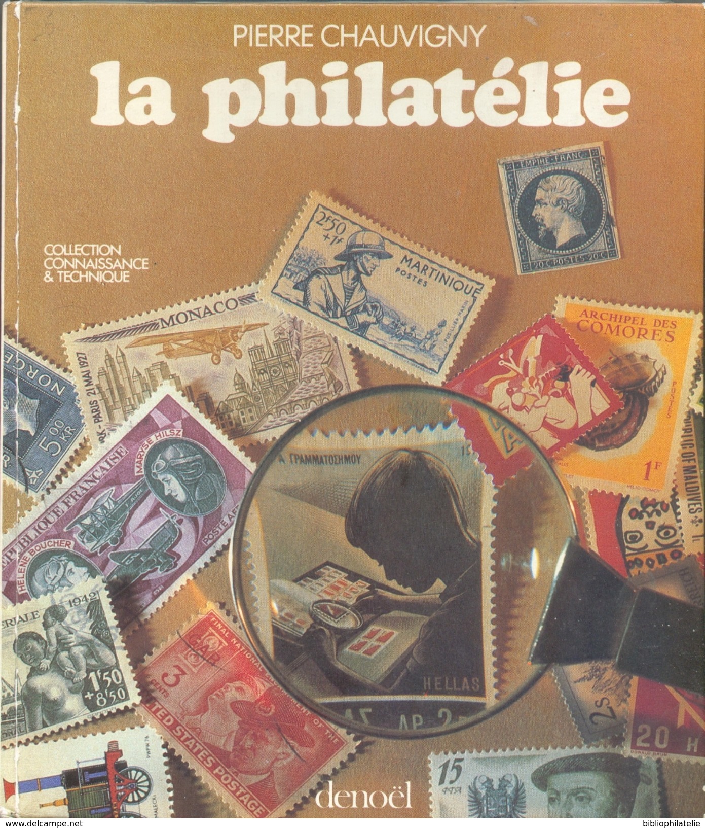 P. CHAUVIGNY, La PHILATELIE, Ed. DENOEL, 1981, 161 Pages. TB  - MX39 - Manuales