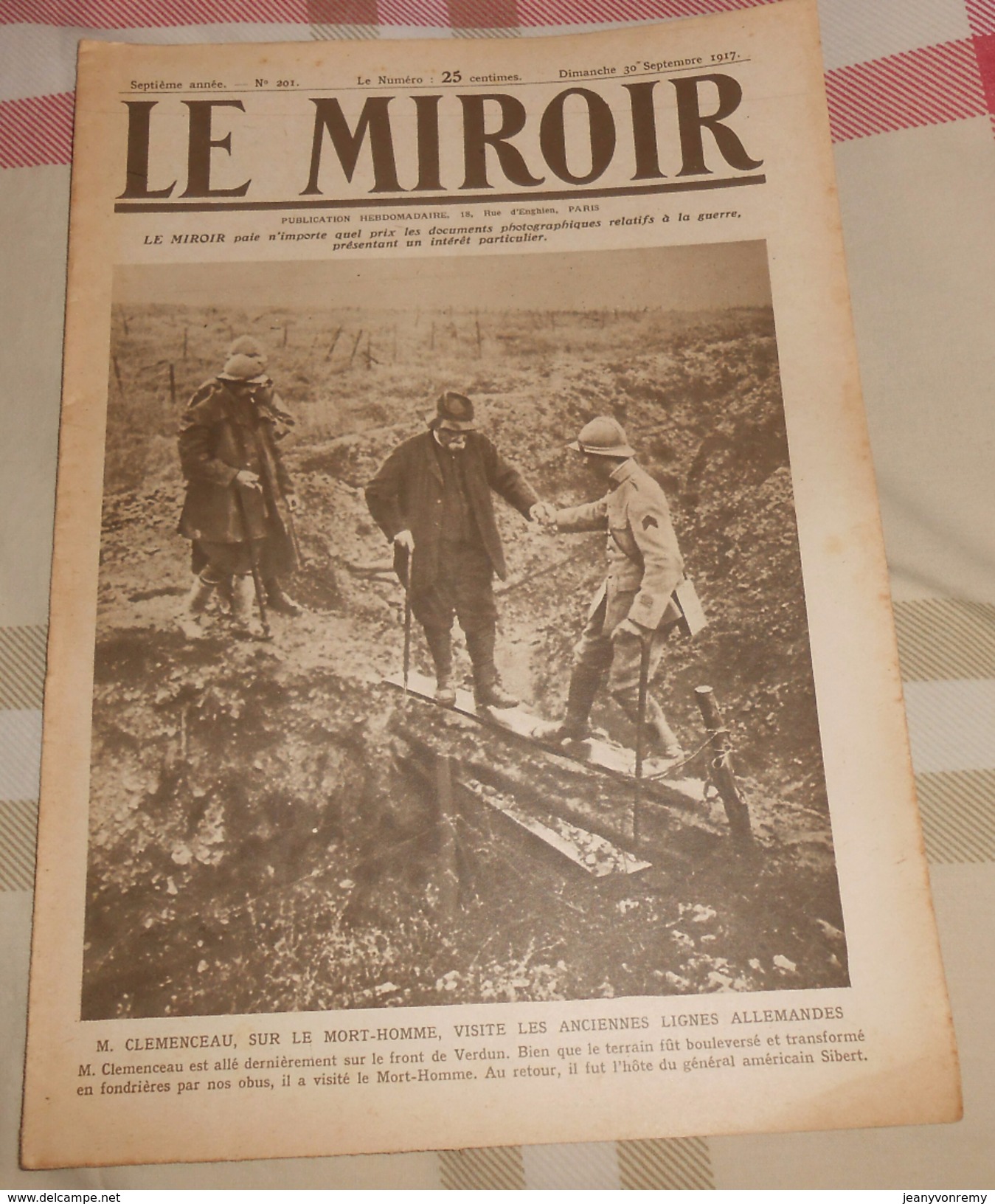 LE MIROIR N° 201. Dimanche 30 Septembre 1917.  Clemenceau Sur Le Front De Verdun, - 1900 - 1949