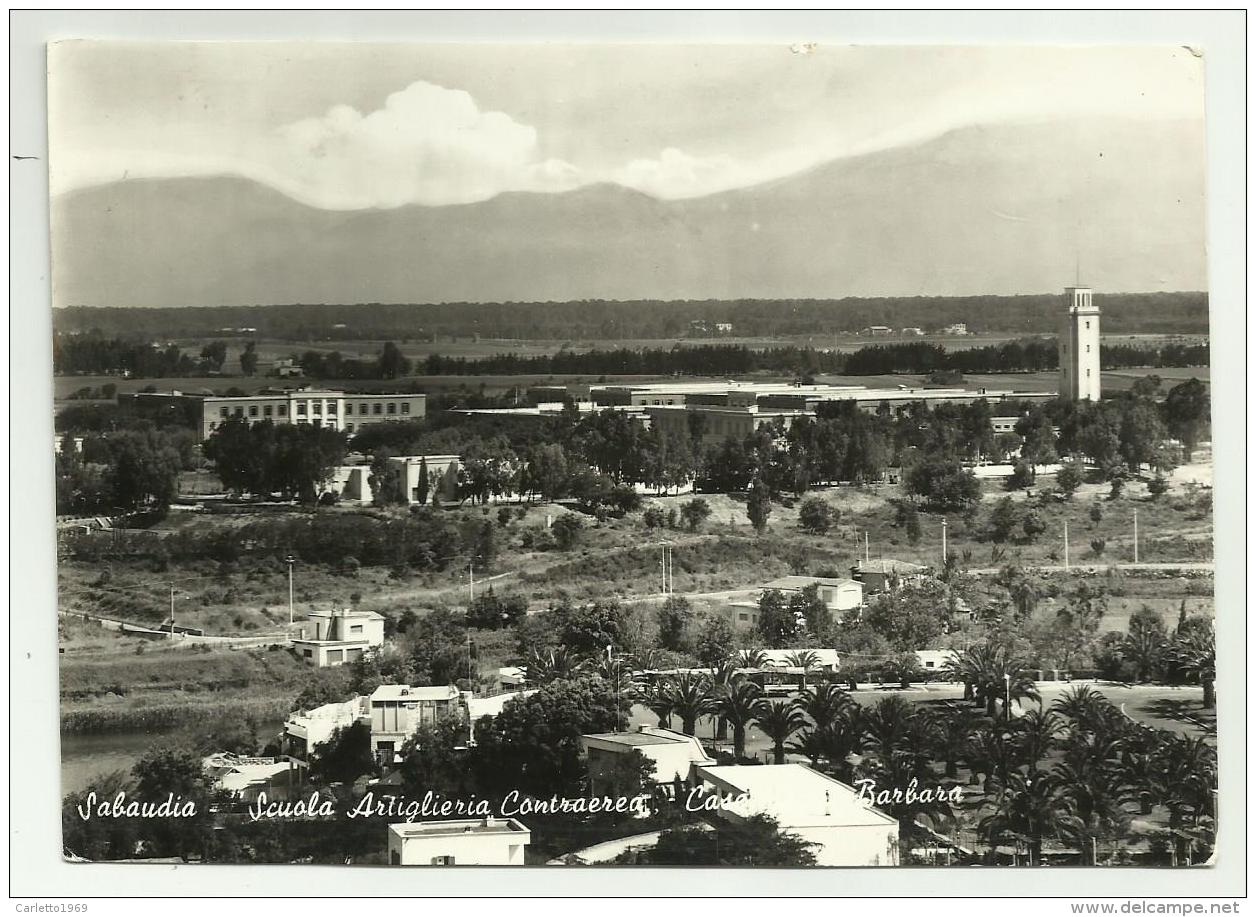 SABUDIA - SCUOLA ARTIGLIERIA CONTRAEREA CASERMA S.BARBARA  VIAGGIATA  FG - Latina