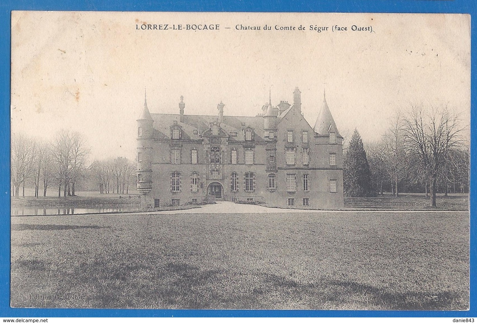 CPA - SEINE ET MARNE - LORREZ LE BOCAGE - CHATEAU DU COMTE DE SEGUR - FACE OUEST - édition G. Delion - Lorrez Le Bocage Preaux