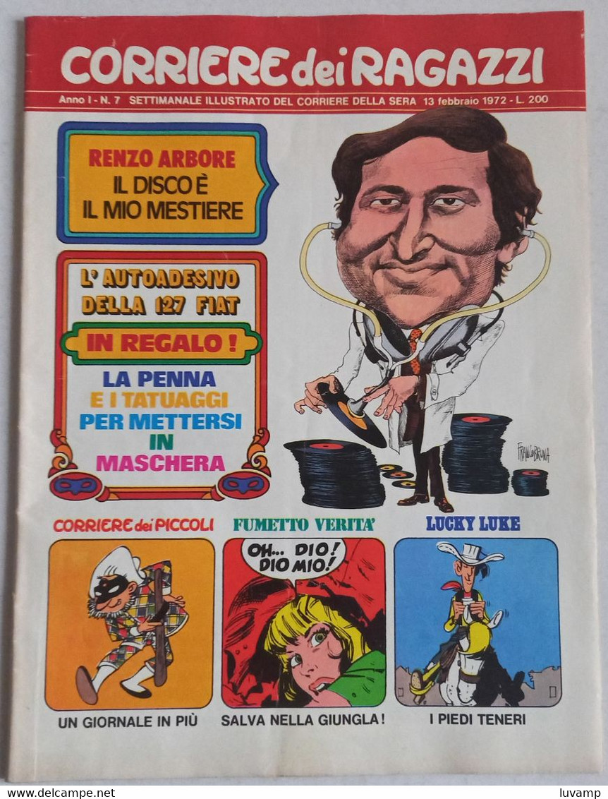 CORRIERE DEI RAGAZZI N. 7  ANNO 1 DEL  13 FEBBRAIO 1972 + CORRIERE DEI PICCOLI ( CART 64) - Corriere Dei Piccoli