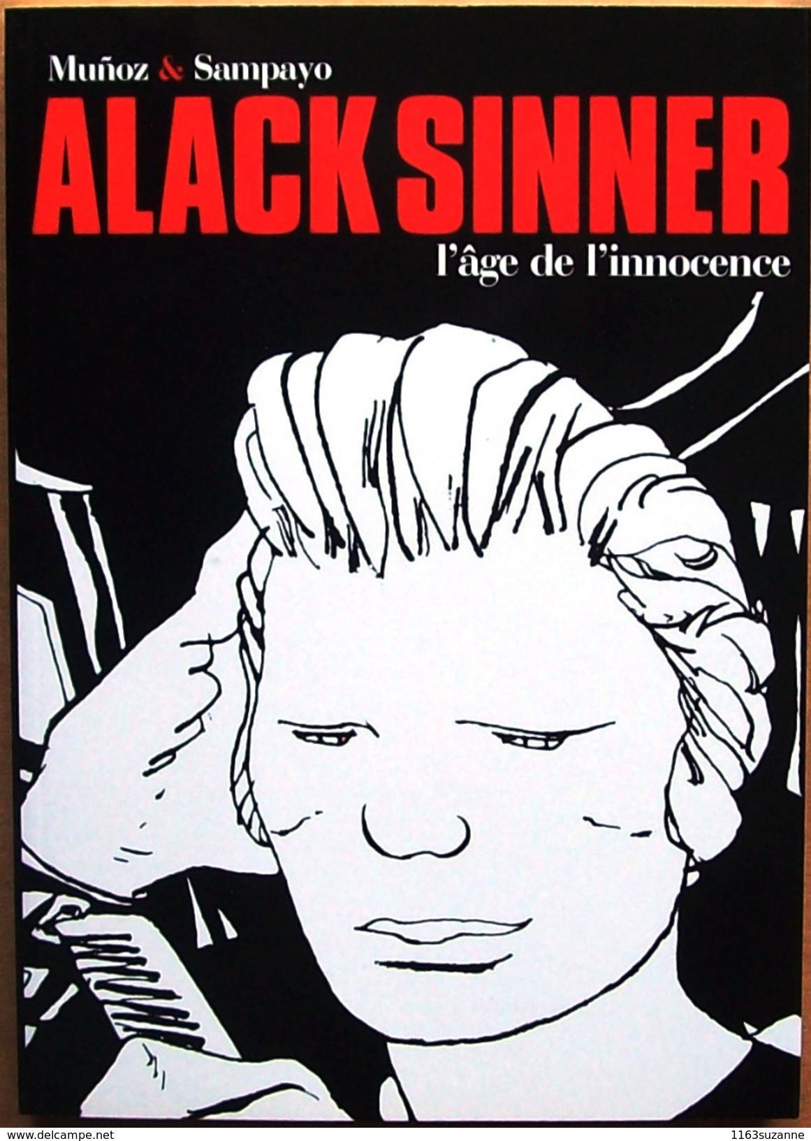 EO Casterman > Intégrale ALACK SINNER 1 : L'âge De L'innocence (José Muñoz & Carlos Sampayo) - Alack Sinner