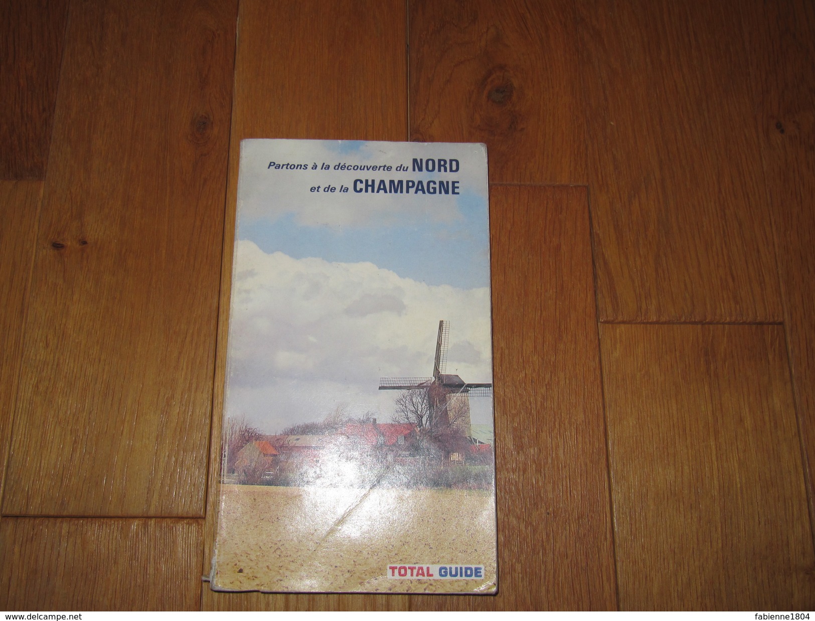 Guide Total Partons à La Découverte Du Nord Et De La Champagne 1979 - Cartes/Atlas