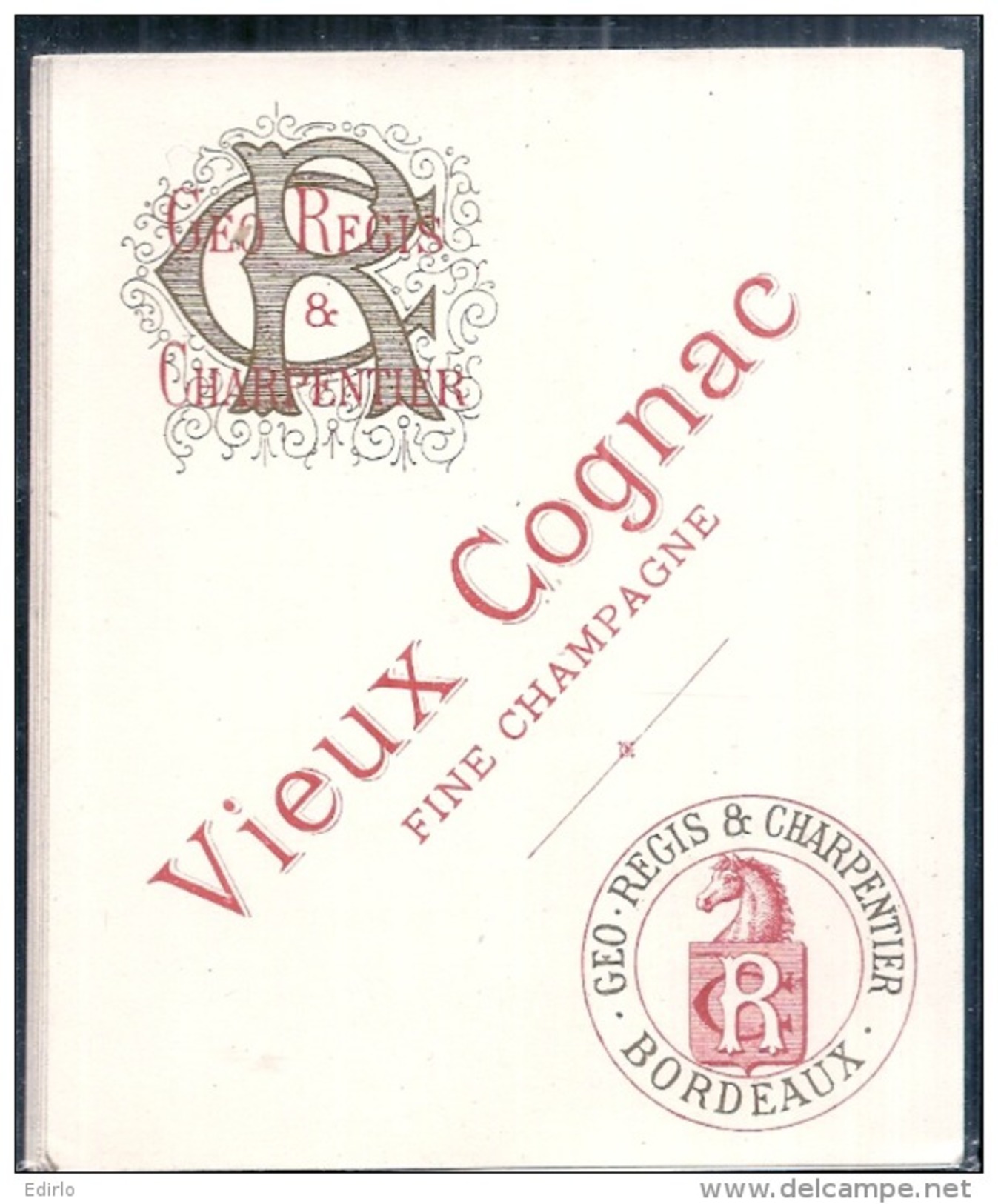 étiquette   - 1890/1920 - Ets Géo REGIS Et CHARPENTIER -  Bordeaux - VIEUX COGNAC FINE CHAMPAGNE - Autres & Non Classés