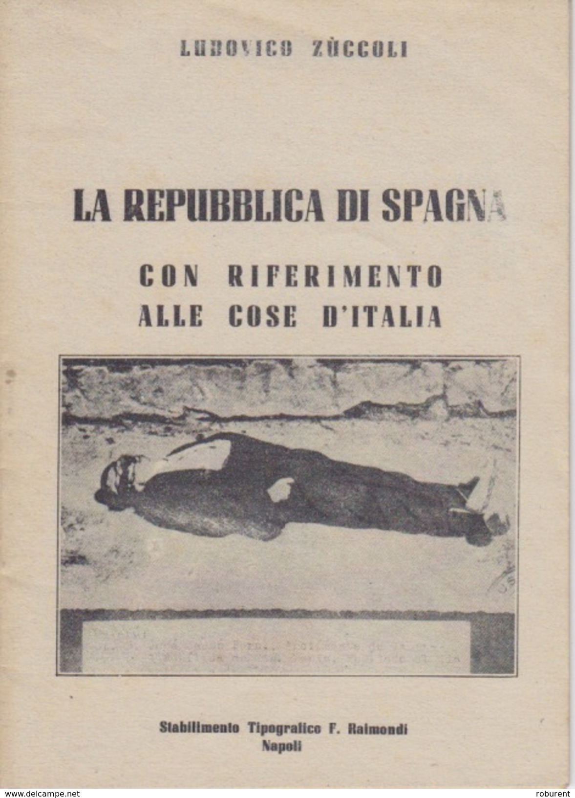 "LA REPUBBLICA DI SPAGNA" CON RIFERIMENTO ALLE COSE D'ITALIA - LUDOVICO ZUCCOLI - 12X16,5 - PAGINE 14 - Historische Documenten