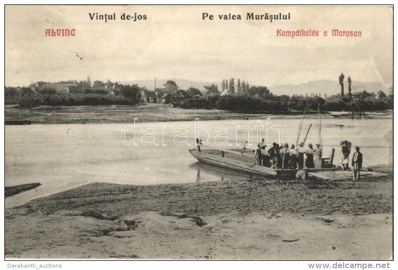 T2/T3 Alvinc, Vintu De Jos; Pe Valea Murasului / Komp&aacute;tkel&eacute;s A Maroson / Ferriage Over The River (EK) - Non Classificati