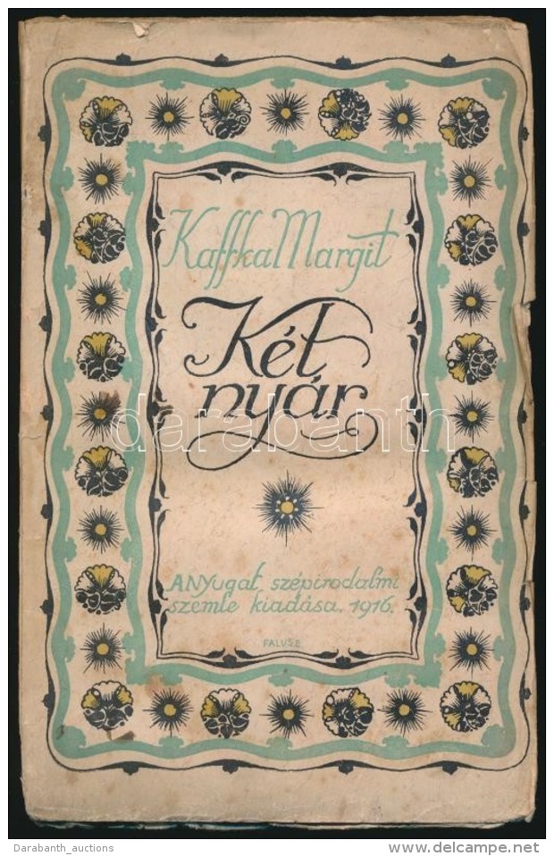 Kaffka Margit: K&eacute;t Ny&aacute;r. Novell&aacute;k. Bp., 1916, Nyugat Sz&eacute;pirodalmi Szemle, 104 P.  ElsÅ‘... - Unclassified