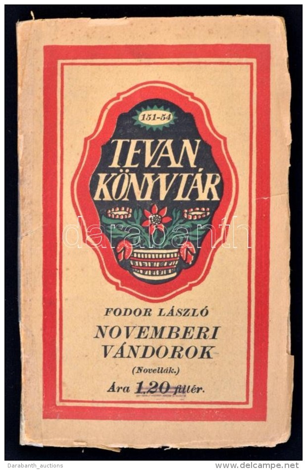 Fodor L&aacute;szl&oacute;: Novemberi V&aacute;ndorok. (Novell&aacute;k.) B&eacute;k&eacute;scsaba, 1917, Tevan.... - Unclassified