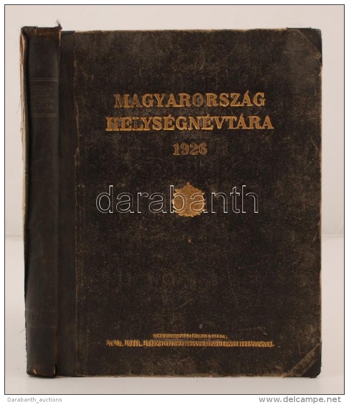 Magyarorsz&aacute;g Helys&eacute;gn&eacute;vt&aacute;ra. Bp., 1926, Magyar Kir&aacute;lyi K&ouml;zponti... - Unclassified