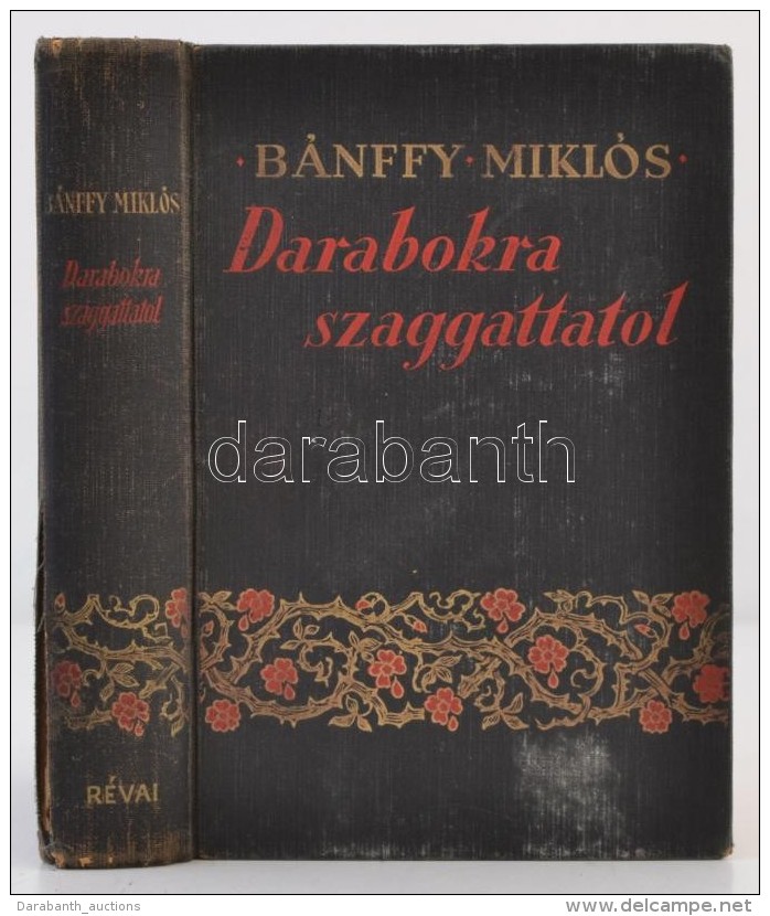 B&aacute;nffy Mikl&oacute;s: Darabokra Szaggattatol. Erd&eacute;lyi T&ouml;rt&eacute;net III. Bp., 1940,... - Unclassified
