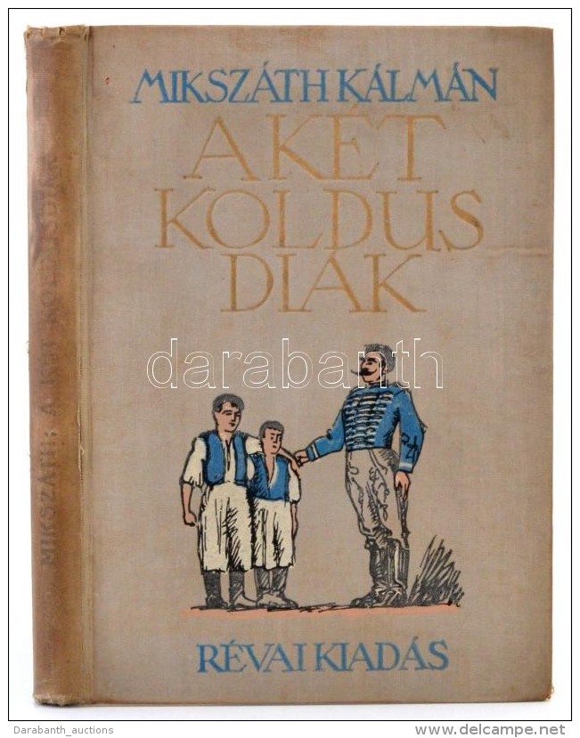 Miksz&aacute;th K&aacute;lm&aacute;n: A K&eacute;t Koldus Di&aacute;k. Z&aacute;dor Istv&aacute;n Rajzaival.... - Unclassified