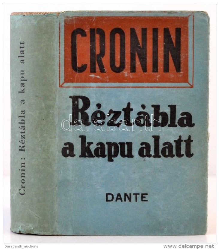 A. J. Cronin: R&eacute;zt&aacute;bla A Kapu Alatt. Ford&iacute;totta Dr. Szinnai Tivadar. Bp., 1943, Dante.... - Ohne Zuordnung