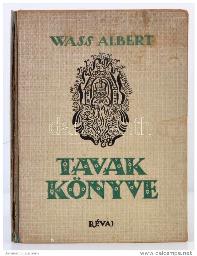 Wass Albert: Tavak K&ouml;nyve. Hincz Gyula Rajzaival. Kilenc Mese. Bp., 1943, R&eacute;vai, 87 P.+10 T.... - Unclassified