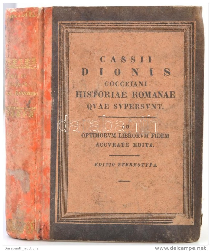 Cassii Dionis Cocceiani Historiae Romanae Quae Supersunt. 1. K&ouml;t. Lipcse, 1829, Karl Tauchnitz. Kopott... - Unclassified