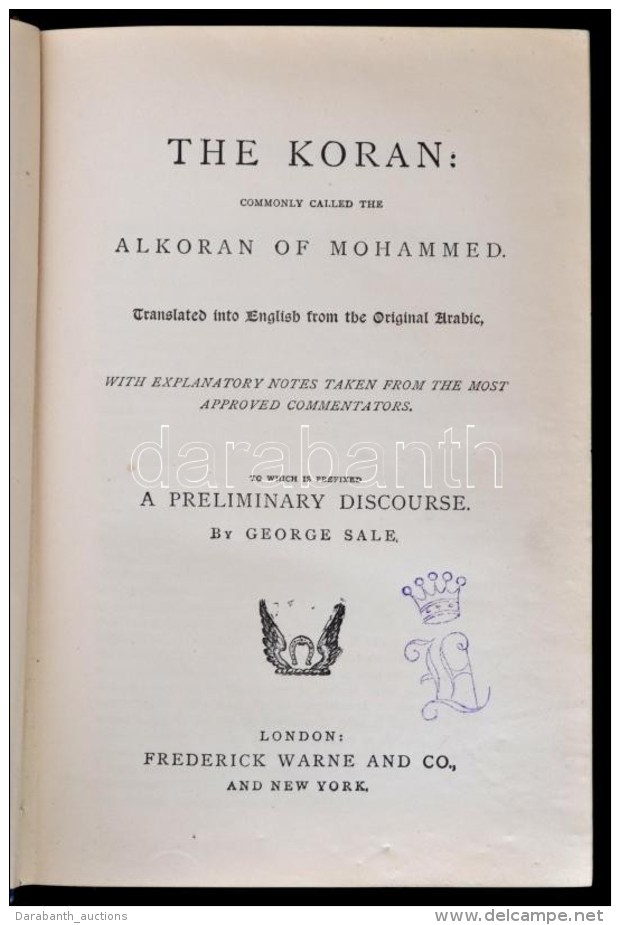 The Koran, Commonly Called The Alkoran Of Mohammed. London, &eacute;. N., Frederick Wane And Co. Kiss&eacute;... - Unclassified