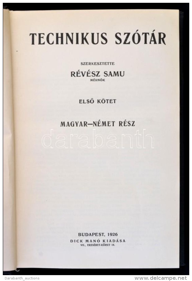 Technikus Sz&oacute;t&aacute;r/Technisches W&ouml;rterbuch I-II. Szerk.: R&eacute;v&eacute;sz Samu. Bp., 1926, Dick... - Unclassified