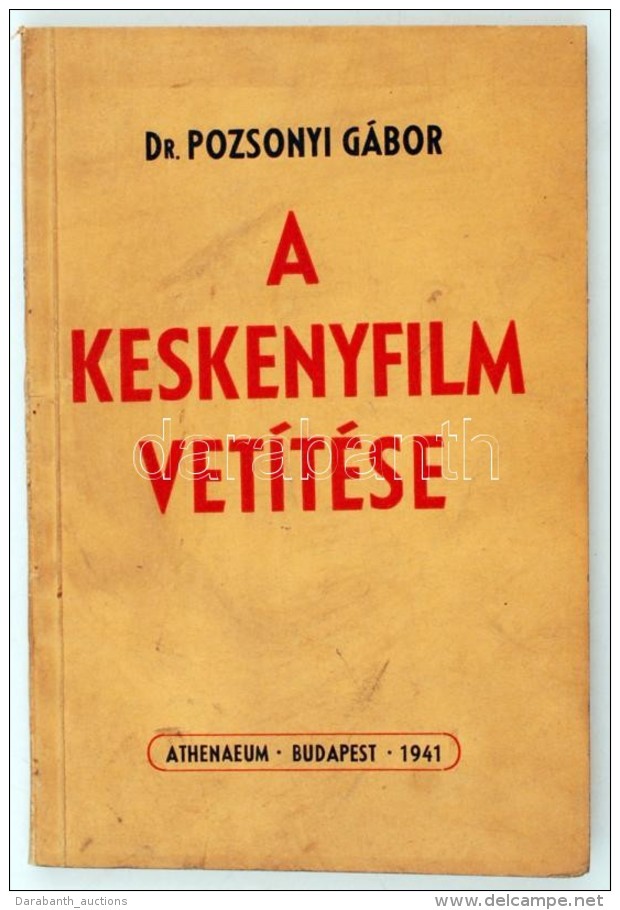 Pozsonyi G&aacute;bor: A Keskenyfilm Vet&iacute;t&eacute;se. Bp., 1941, Athenaeum. Sz&aacute;mos &eacute;rdekes... - Unclassified