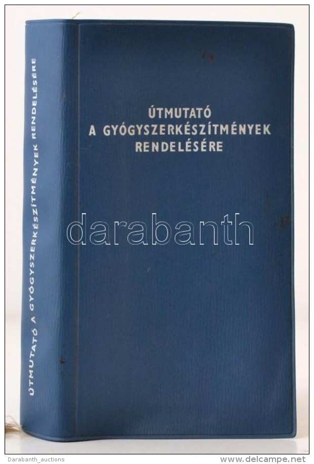 Dr. Sift&aacute;r Endre (szerk.): &Uacute;tmutat&oacute; A Gy&oacute;gyszerk&eacute;sz&iacute;tm&eacute;nyek... - Unclassified