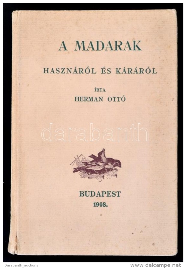 Hermann Ott&oacute;: A Madarak Haszn&aacute;r&oacute;l &eacute;s K&aacute;r&aacute;r&oacute;l. &Aacute;llami... - Unclassified